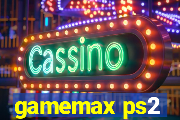 gamemax ps2